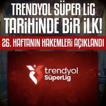 Trendyol Süper Lig'de bir ilk! 26. haftada...
