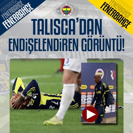 Talisca’dan endişelendiren görüntü!