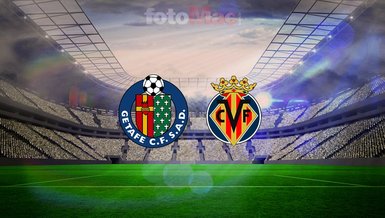 Getafe-Villarreal CANLI YAYIN | Maç ne zaman, saat kaçta, hangi kanalda?