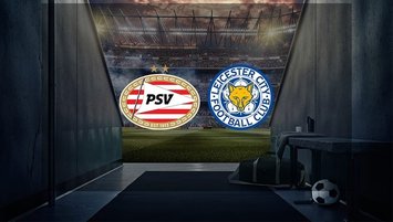 PSV - Leicester City | CANLI