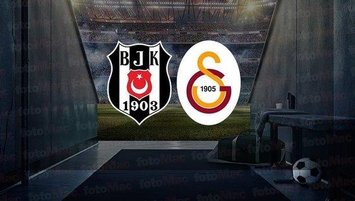 Beşiktaş - Galatasaray | CANLI
