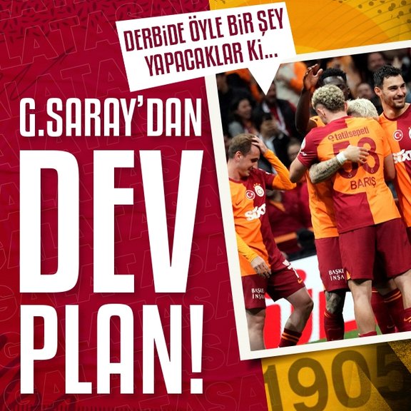 Galatasaray’den dev plan! Fenerbahçe derbisinde öyle bir şey yapacaklar ki...