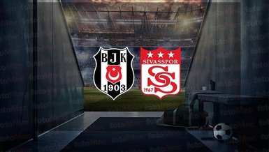 BEŞİKTAŞ SİVASSPOR MAÇI CANLI İZLE | Beşiktaş - Sivasspor maçı ne zaman, saat kaçta? BJK maçı hangi kanalda canlı yayınlanacak?
