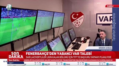 F.Bahçe'den yabancı VAR talebi!