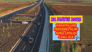 KGM KURA ÇEKİLİŞİ CANLI 31 MAYIS | 2023 Karayolları personel alımı kurası canlı izle