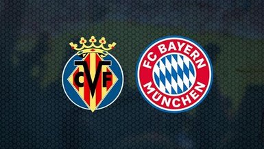 Villarreal-Bayern Münih maçı CANLI