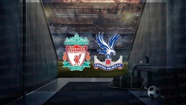 Liverpool - Crystal Palace maçı ne zaman? Saat kaçta ve hangi kanalda canlı yayınlanacak? | İngiltere Premier Lig