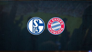 Schalke 04 - Bayern Münih maçı ne zaman, saat kaçta ve hangi kanalda canlı yayınlanacak? | Almanya Bundesliga