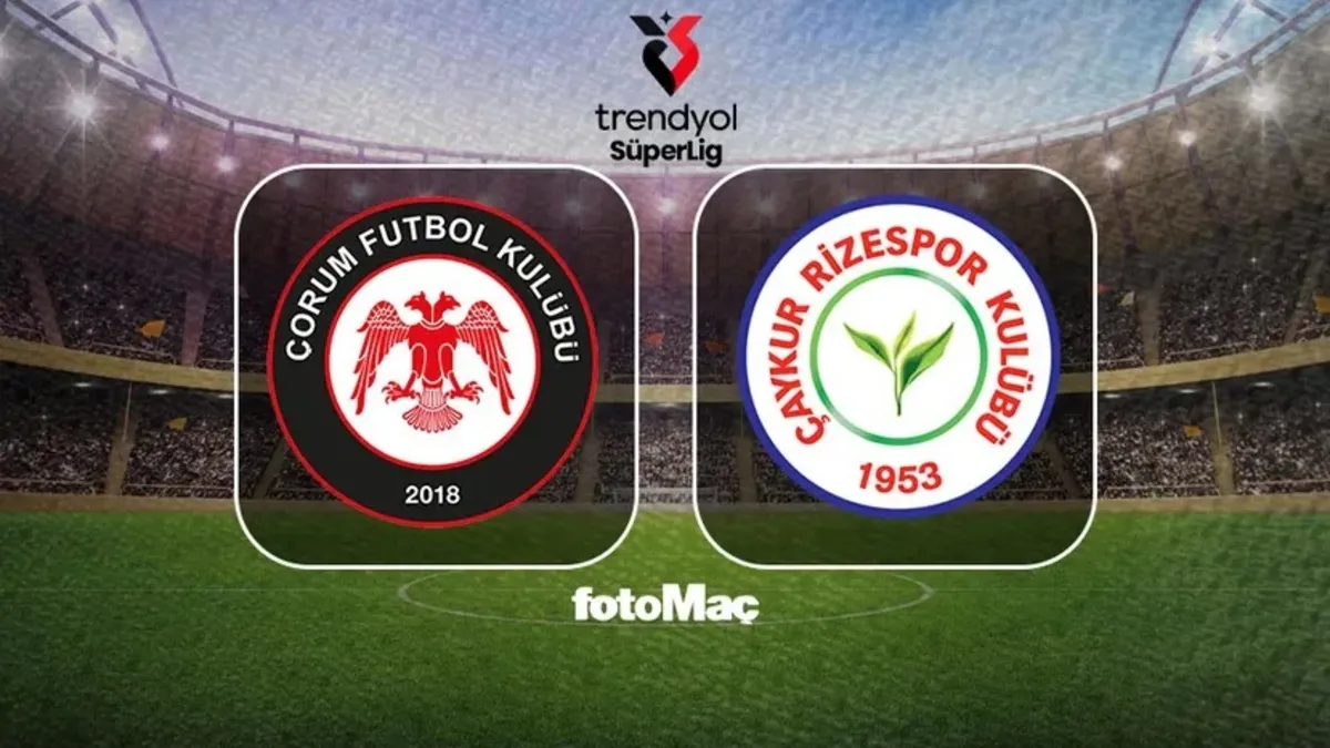 Arca Çorum FK ve Çaykur Rizespor'dan Süper Lig'de açılış