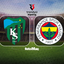 Kocaelispor-Fenerbahçe maçı canlı yayın bilgileri