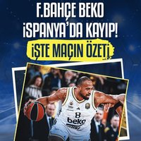 F.Bahçe Beko deplasmanda kaybetti!