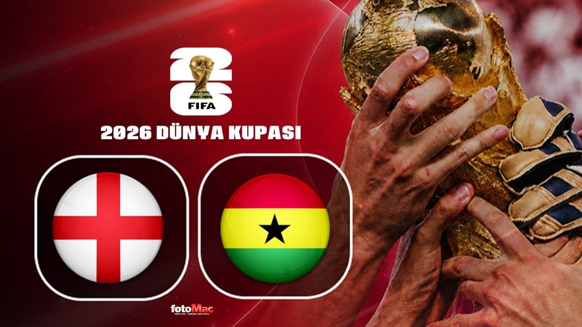 İngiltere-Gana maçı CANLI | 2026 Dünya Kupası