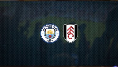Manchester City - Fulham maçı ne zaman, saat kaçta ve hangi kanalda canlı yayınlanacak? | İngiltere Premier Lig