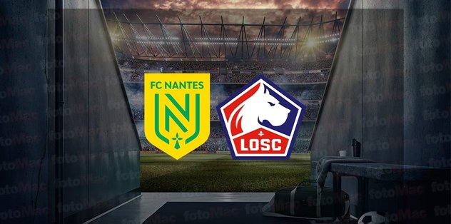 Nantes - Lille maçı ne zaman, saat kaçta ve hangi kanalda canlı yayınlanacak? | Fransa Ligue 1 - ...