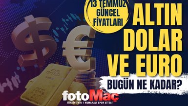 💰1 DOLAR KAÇ TL? | 13 Temmuz Canlı Döviz ve Altın Kuru - Euro, dolar, sterlin, gram, çeyrek, yarım altın kaç lira?