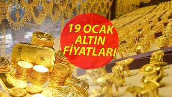 Altın fiyatları 19 Ocak