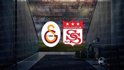 Galatasaray Sivasspor maçı CANLI | Galatasaray Sivasspor maçı ne zaman, saat kaçta ve hangi kanalda?