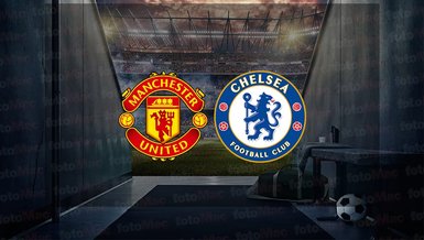 Manchester United - Chelsea maçı ne zaman? Saat kaçta ve hangi kanalda canlı yayınlanacak? | İngiltere Premier Lig