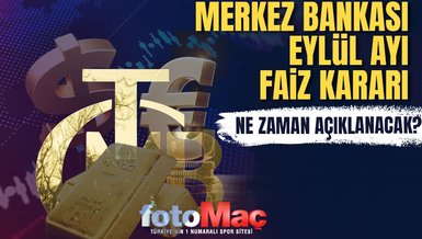 MERKEZ BANKASI FAİZ KARARI NE ZAMAN? | Merkez Bankası 2024 Eylül ayı faiz kararı beklenti ve tahminler