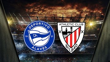 Deportivo Alaves - Athletic Bilbao maçı saat kaçta?