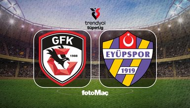 Gaziantep FK-İkas Eyüpspor maçı canlı izle | Saat kaçta, hangi kanalda?
