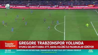 Gregore Trabzonspor yolunda!