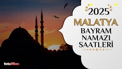 MALATYA BAYRAM NAMAZI SAAT KAÇTA 2025? | Bayram namazı saat kaçta? Malatya Ramazan Bayramı namazı vakitleri