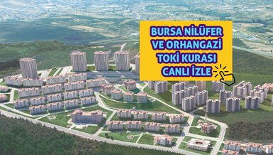 BURSA NİLÜFER TOKİ CANLI İZLE - Bursa Nilüfer, Orhangazi TOKİ kura çekilişi - Bursa TOKİ kazananlar isim listesi
