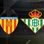 Valencia - Real Betis maçı hangi kanalda?