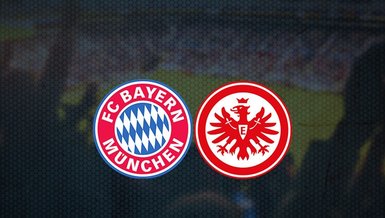 Bayern Münih - Eintracht Frankfurt maçı ne zaman? Saat kaçta ve hangi kanalda canlı yayınlanacak? | Almanya Bundesliga