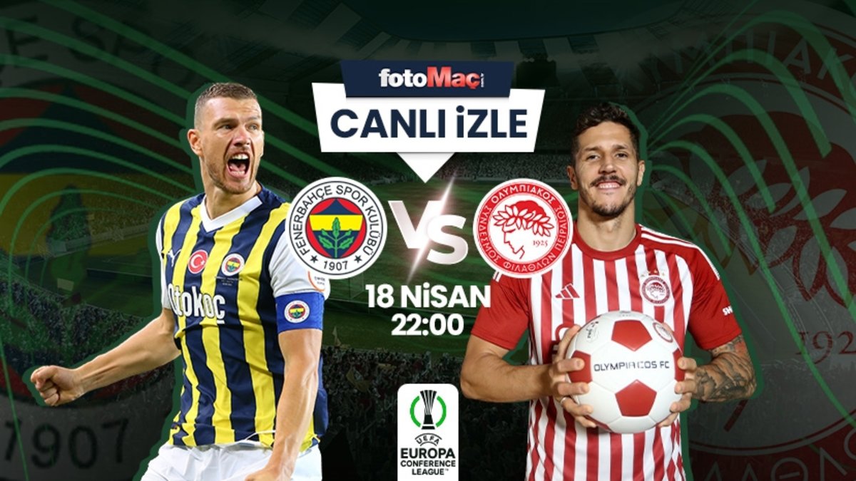 Fenerbahçe Olympiakos maçı NE ZAMAN Fenerbahçe Konferans Ligi maçı saat
