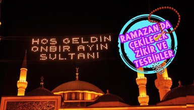 RAMAZAN'DA HANGİ TESBİH VE ZİKİRLER ÇEKİLİR 2023? | Ramazan'da çekilecek zikirler ve tesbihler, okunacak dualar DİYANET