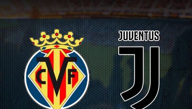 Villarreal Juventus maçı CANLI İZLE | UEFA Şampiyonlar Ligi