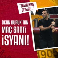 Okan Buruk'tan maç saati isyanı!