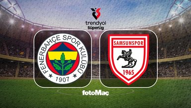 MUHTEMEL 11'LER | Fenerbahçe-Samsunspor maçı 11'ler belli mi?
