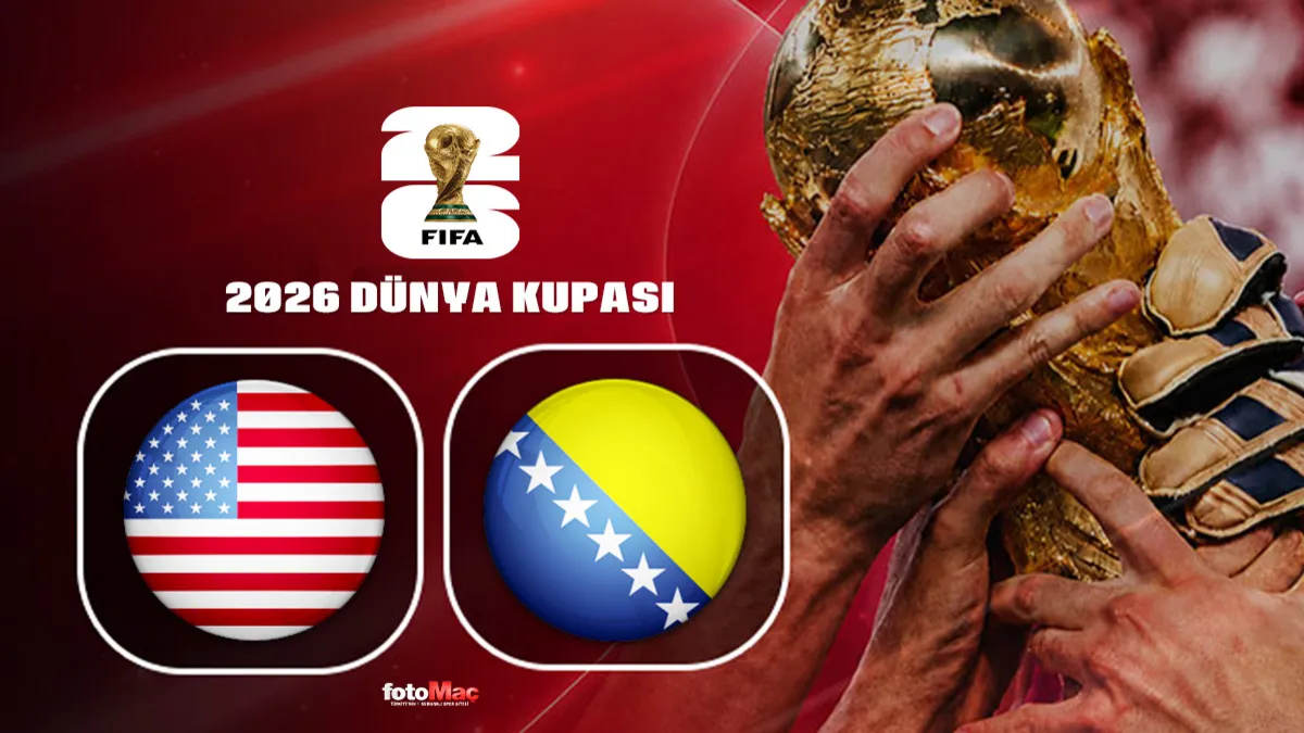 ABD-Bosna Hersek maçı CANLI | 2026 Dünya Kupası