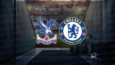 Crystal Palace - Chelsea maçı ne zaman? Saat kaçta ve hangi kanalda canlı yayınlanacak? | İngiltere Premier Lig