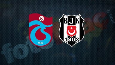 TRABZONSPOR BEŞİKTAŞ MAÇI SAAT KAÇTA? | Trabzonspor - Beşiktaş maçı ne zaman, hangi kanalda yayınlanacak? TS - BJK maçı canlı izle