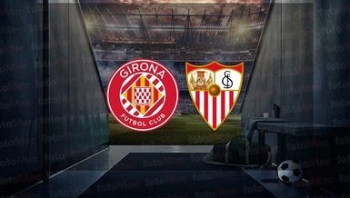 Girona - Sevilla maçı ne zaman? Saat kaçta ve hangi kanalda canlı yayınlanacak? | İspanya La Liga