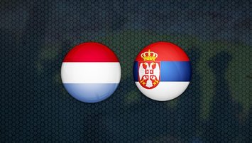 Lüksemburg - Sırbistan maçı ne zaman?