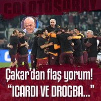 Çakar'dan dikkat çeken Galatasaray yorumu!