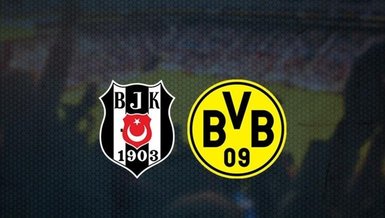 CANLI - Beşiktaş Borussia Dortmund maçı! Beşiktaş Dortmund maçı hangi kanalda, BJK BVB maçı saat kaçta CANLI yayınlanacak? (BJK BVB maçı canlı izle)