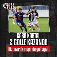 Beşiktaş'tan iyi prova!
