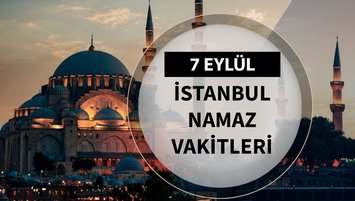 İstanbul namaz vakitleri (7 Eylül Cumartesi)