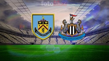 Burnley-Newcastle United maçı izleme bilgileri!