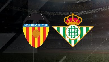 Valencia - Real Betis maçı ne zaman, saat kaçta ve hangi kanalda CANLI YAYINLANACAK? | La Liga