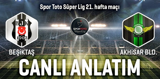 Besiktas Akhisar Belediyespor Canli Anlatim Son Dakika Besiktas Haberleri Fotomac