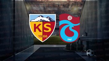 Kayserispor-Trabzonspor maçı bugün!