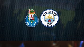 Porto - Manchester City maçı saat kaçta ve hangi kanalda?