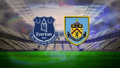 Everton-Burnley maçı CANLI | Ne zaman, saat kaçta, hangi kanalda?